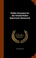 Public Economy for the United States [Electronic Resource]