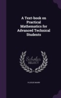 Text-Book on Practical Mathematics for Advanced Technical Students