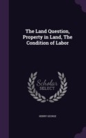THE LAND QUESTION, PROPERTY IN LAND, THE