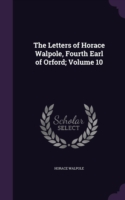THE LETTERS OF HORACE WALPOLE, FOURTH EA