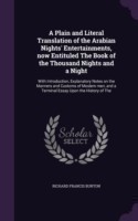 Plain and Literal Translation of the Arabian Nights' Entertainments, Now Entituled the Book of the Thousand Nights and a Night