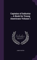 CAPTAINS OF INDUSTRY ... A BOOK FOR YOUN