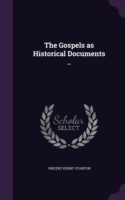 Gospels as Historical Documents ..