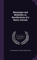 MOUNTAINS AND MOLEHILLS; OR, RECOLLECTIO