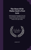 Story of Sir Walter Scott's First Love