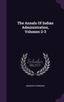 Annals of Indian Administration, Volumes 2-3