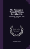 Theological Works of William Beveridge, D.D.