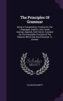 THE PRINCIPLES OF GRAMMAR: BEING A COMPE