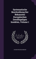 Systematische Beschreibung Der Bekannten Europaischen Zweiflugeligen Insekten, Volume 1