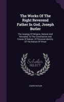 Works of the Right Reverend Father in God, Joseph Butler