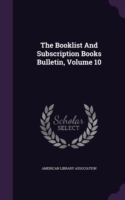 Booklist and Subscription Books Bulletin, Volume 10