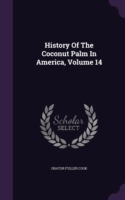 History of the Coconut Palm in America, Volume 14