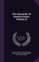 Chronicles of America Series, Volume 16