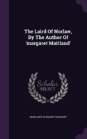 Laird of Norlaw, by the Author of 'Margaret Maitland'