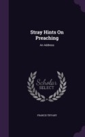 Stray Hints on Preaching