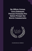 de Officio Civium Circa Solemnes Precum Formulas Pro Salute Pricipis Sui Brevis Commentatio