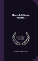 Married or Single, Volume 1