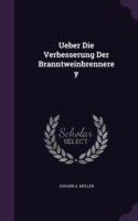 Ueber Die Verbesserung Der Branntweinbrennerey