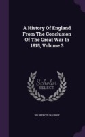 History of England from the Conclusion of the Great War in 1815, Volume 3