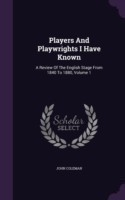 Players and Playwrights I Have Known