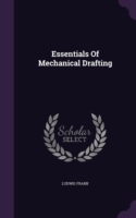 ESSENTIALS OF MECHANICAL DRAFTING