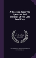 A SELECTION FROM THE SPEECHES AND WRITIN