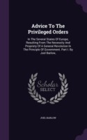 ADVICE TO THE PRIVILEGED ORDERS: IN THE