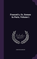 FRASCATI'S, OR, SCENES IN PARIS, VOLUME