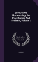 LECTURES ON PHARMACOLOGY FOR PRACTITIONE