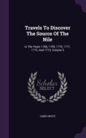 Travels to Discover the Source of the Nile