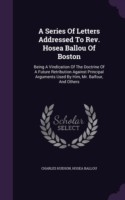 Series of Letters Addressed to REV. Hosea Ballou of Boston