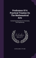 Prodromus of a Practical Treatise on the Mathematical Arts