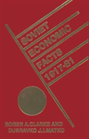 Soviet Economic Facts, 1917–81