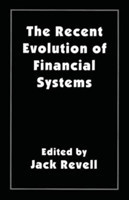 Recent Evolution of Financial Systems