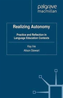 Realizing Autonomy Practice and Reflection in Language Education Contexts