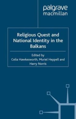 Religious Quest and National Identity in the Balkans