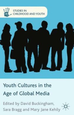 Youth Cultures in the Age of Global Media