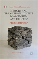 Memory and Transitional Justice in Argentina and Uruguay