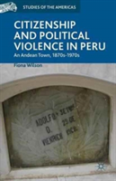 Citizenship and Political Violence in Peru