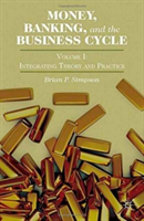 Money, Banking, and the Business Cycle