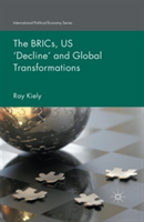 BRICs, US ‘Decline’ and Global Transformations