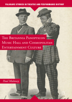 Britannia Panopticon Music Hall and Cosmopolitan Entertainment Culture