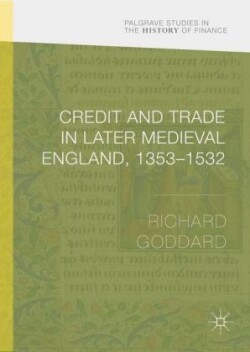 Credit and Trade in Later Medieval England, 1353-1532