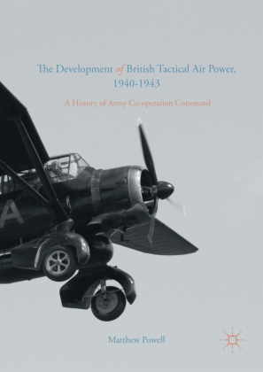 Development of British Tactical Air Power, 1940-1943