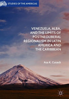 Venezuela, ALBA, and the Limits of Postneoliberal Regionalism in Latin America and the Caribbean