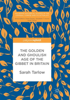 Golden and Ghoulish Age of the Gibbet in Britain