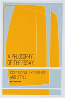 Philosophy of the Essay Scepticism, Experience and Style