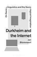 Durkheim and the Internet On Sociolinguistics and the Sociological Imagination