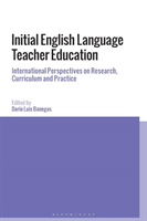 Initial English Language Teacher Education International Perspectives on Research, Curriculum and Practice