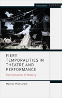 Fiery Temporalities in Theatre and Performance